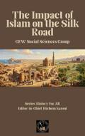 The Impact of Islam On the Silk Road