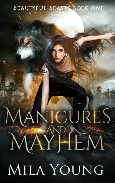 Manicures and Mayhem (Beautiful Beasts, #1)