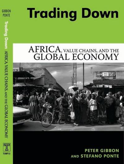 Trading Down: Africa, Value Chains and the Global Economy