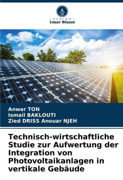 Technisch-wirtschaftliche Studie zur Aufwertung der Integration von Photovoltaikanlagen in vertikale Gebäude