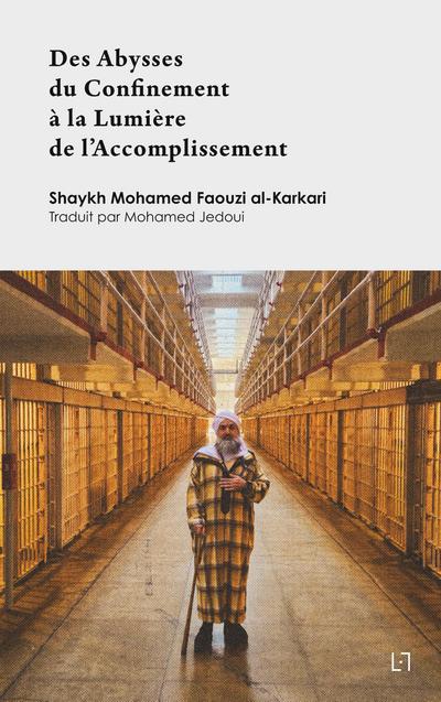 Des Abysses du Confinement à la Lumière de l’Accomplissement