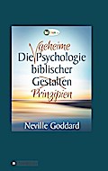 Die geheime Psychologie biblischer Prinzipien