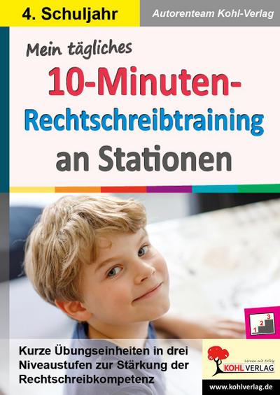 Mein tägliches 10-Minuten-Rechtschreibtraining an Stationen / Klasse 4