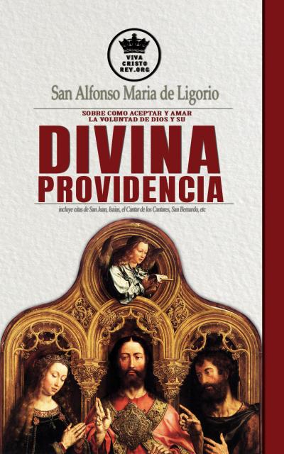 San Alfonso Maria de Ligorio sobre como aceptar y amar la voluntad de Dios y su Divina Providencia
