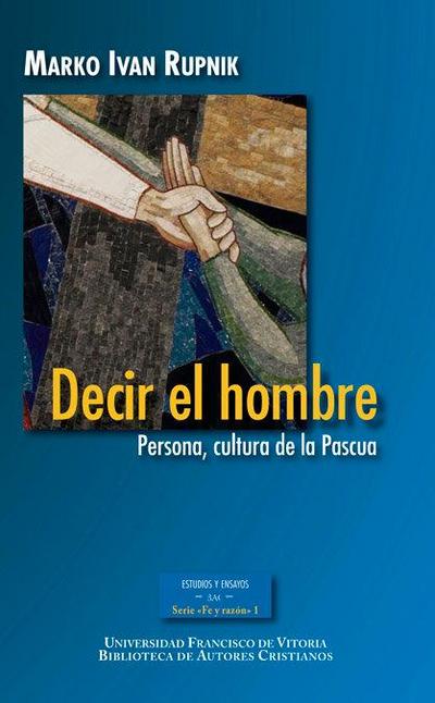 Decir el hombre : persona, cultura de la Pascua