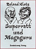 Superratt und Megaguru
