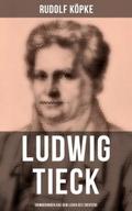 Ludwig Tieck: Erinnerungen aus dem Leben des Dicht