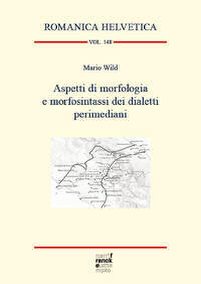 Aspetti di morfologia e morfosintassi dei dialetti perimediani