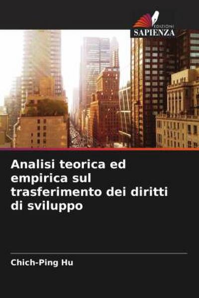 Analisi teorica ed empirica sul trasferimento dei diritti di sviluppo