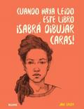 Cuando haya leído este libro ¡sabrá dibujar caras!