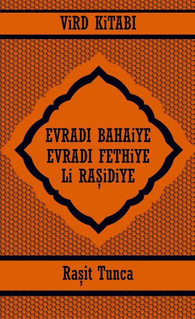 EVRADI BAHAiYE  ve EVRADI FETHiYE ViRD KiTABI Li RA¿iDiYE