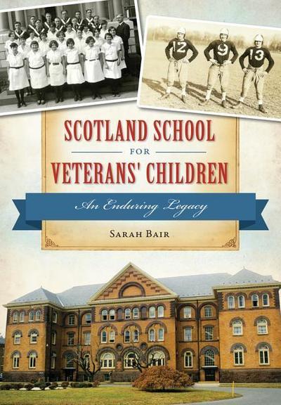 Scotland School for Veterans’ Children: An Enduring Legacy