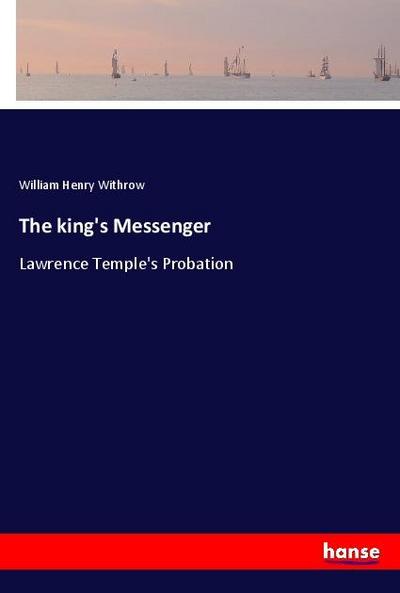 The king’s Messenger