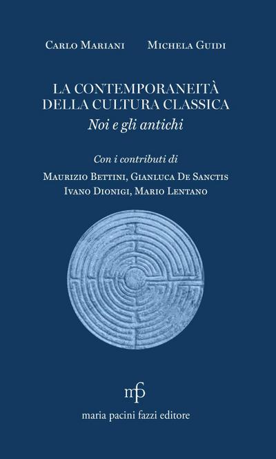 La contemporaneità della cultura classica. Noi e gli antichi