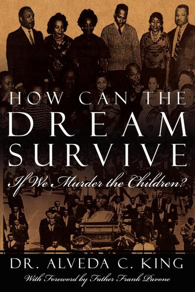How Can the Dream Survive If We Murder the Children?