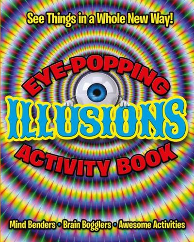 Eye-Popping Illusions Activity Book