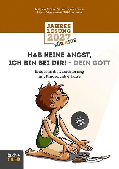 Hab keine Angst, ich bin bei dir! - dein Gott