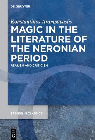 Magic in the Literature of the Neronian Period