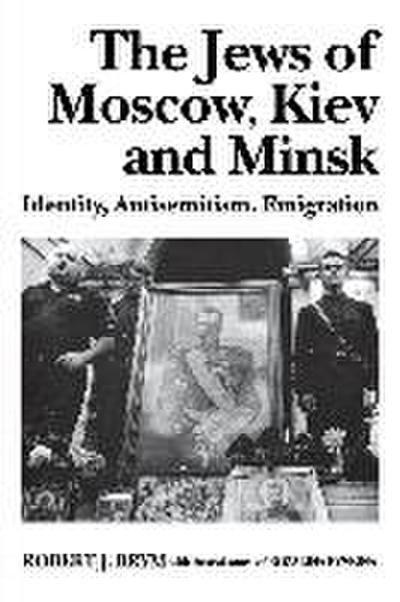 The Jews of Moscow, Kiev, and Minsk