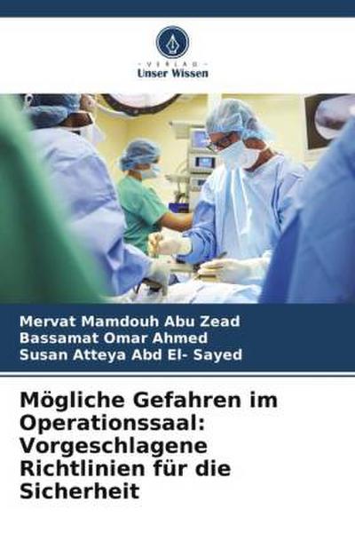 Mögliche Gefahren im Operationssaal: Vorgeschlagene Richtlinien für die Sicherheit