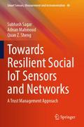 Towards Resilient Social IoT Sensors and Networks