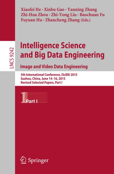 Intelligence Science and Big Data Engineering. Image and Video Data Engineering