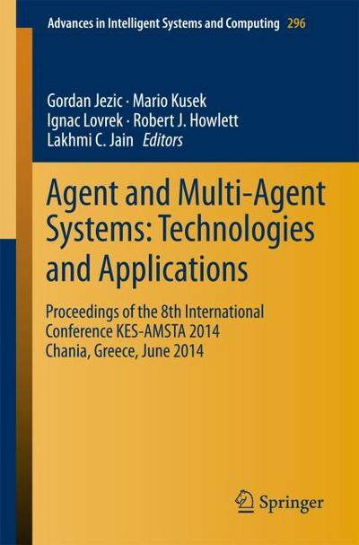 Agent and Multi-Agent Systems: Technologies and Applications