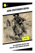 Die Abenteuer von Big-Foot Wallace, Texas Ranger u