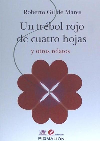 Un trébol rojo de cuatro hojas y otros relatos