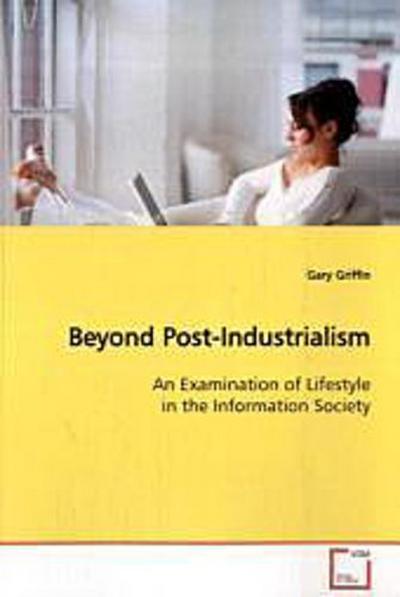 Beyond Post-Industrialism