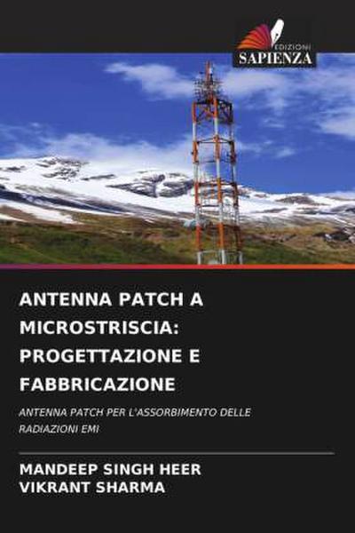 ANTENNA PATCH A MICROSTRISCIA: PROGETTAZIONE E FABBRICAZIONE