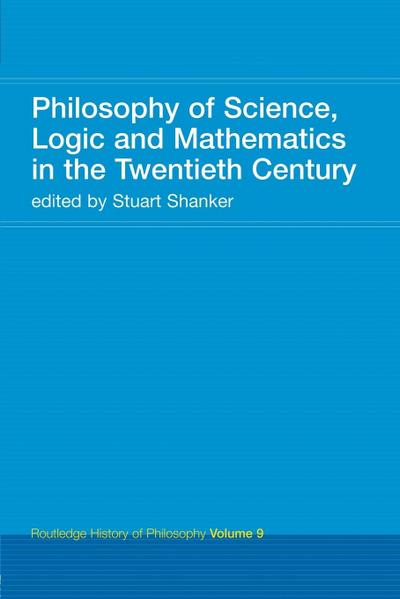 Philosophy of Science, Logic and Mathematics in the 20th Century
