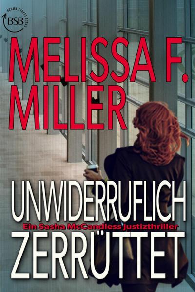 Unwiderruflich zerrüttet (Ein Sasha McCandless Justizthriller, #3)