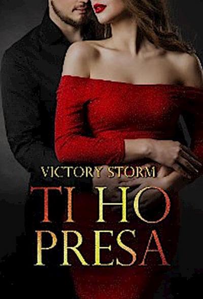 Ti ho presa