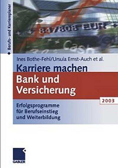 Karriere machen Bank und Versicherung 2003