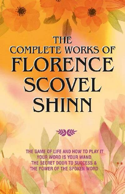 THE COMPLETE WORKS OF FLORENCE SCOVEL SHINN