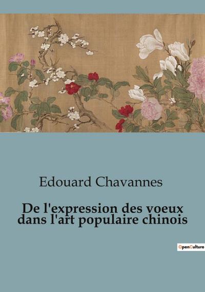 De l’expression des voeux dans l’art populaire chinois
