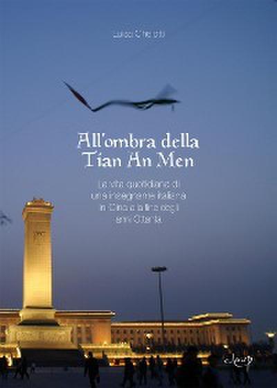 All’ombra della Tian An Men