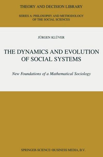 The Dynamics and Evolution of Social Systems