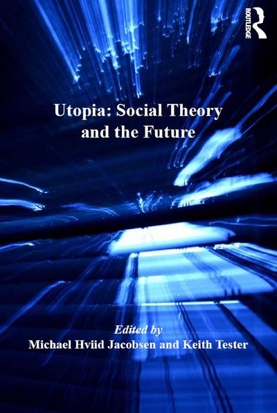 Utopia: Social Theory and the Future