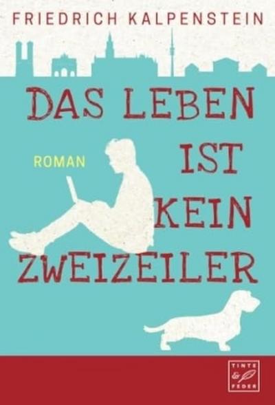 Das Leben ist kein Zweizeiler