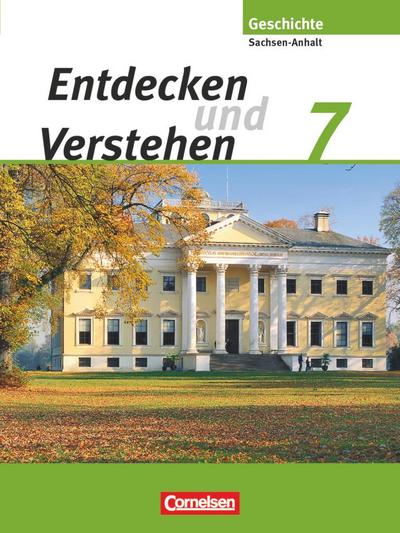 Entdecken und Verstehen 7. Schuljahr. Schülerbuch. Sachsen-Anhalt