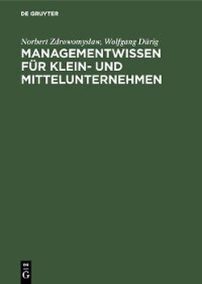 Managementwissen für Klein- und Mittelunternehmen