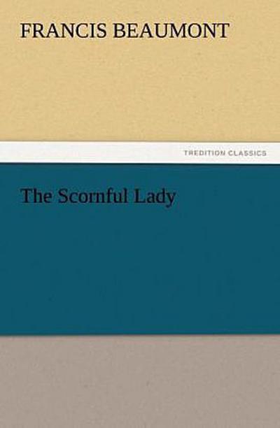 The Scornful Lady