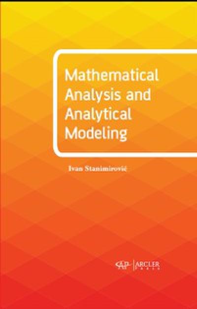 Mathematical Analysis and Analytical Modeling
