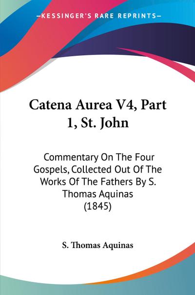 Catena Aurea V4, Part 1, St. John