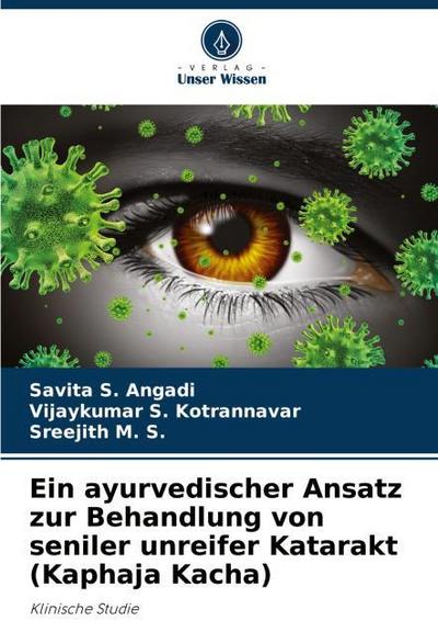 Ein ayurvedischer Ansatz zur Behandlung von seniler unreifer Katarakt (Kaphaja Kacha)