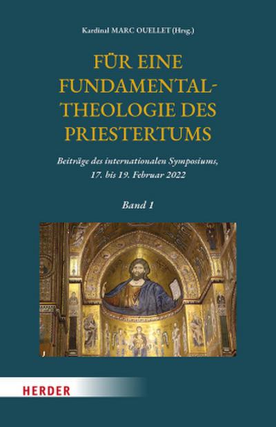 Für eine Fundamentaltheologie des Priestertums, Bd. 1