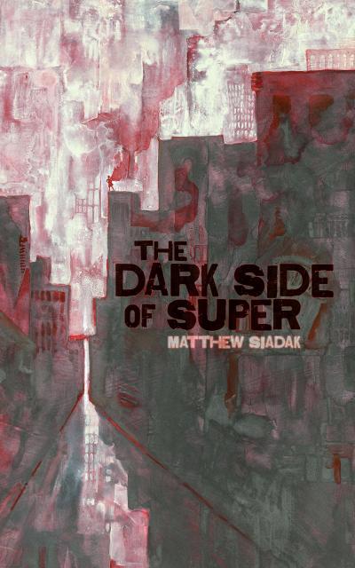The Dark Side of Super