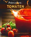 Probier’s mal mit...Tomaten - 43 Gerichte mit den leckeren Früchten